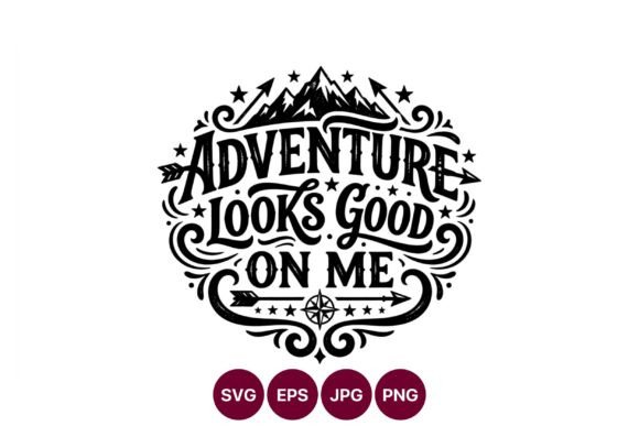 Adventure Looks Good on Me Hand