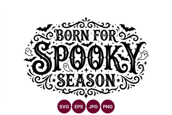 Born for Spooky Season Halloween Graphics & Illustrations