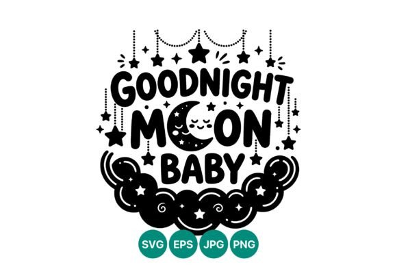 Goodnight Moon Baby Hand Lettering: Graphics & Illustrations