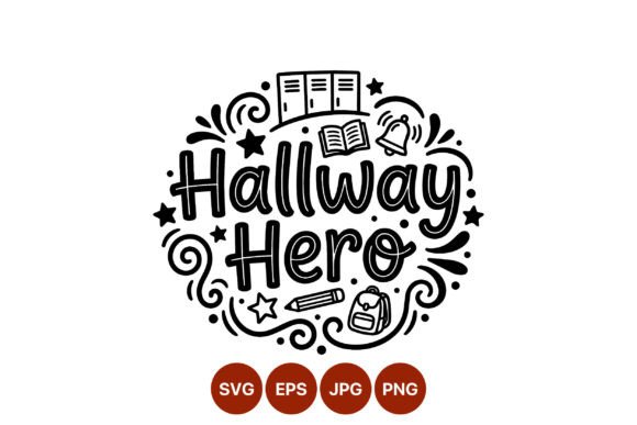 Hallway Hero School Phrase Vector: Graphics & Illustrations