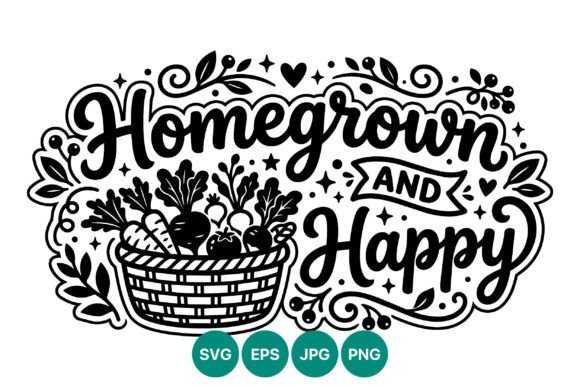 Homegrown and Happy Basket Vector: Graphics & Illustrations