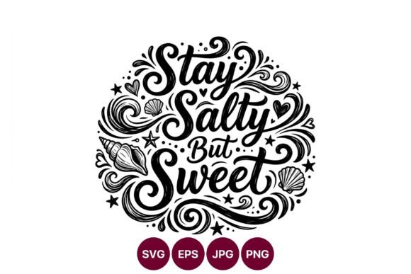 Stay Salty but Sweet Script Lettering: Graphics & Illustrations for Editorial Charm
