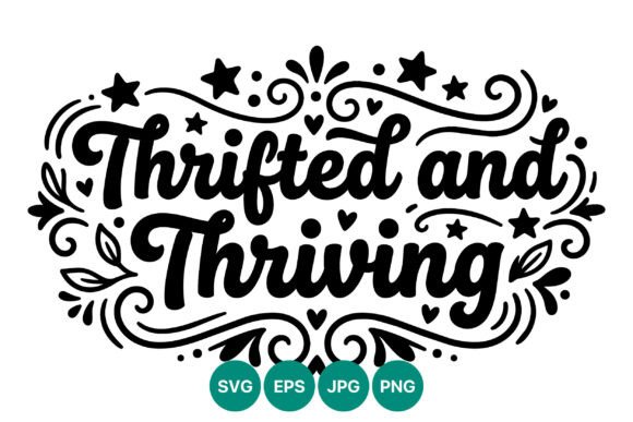 Thrifted and Thriving Script Lettering Graphics